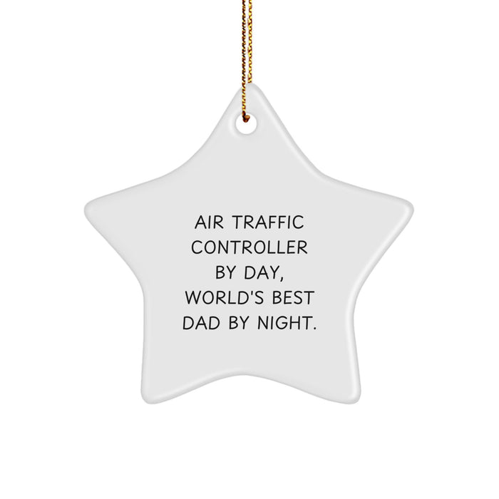 Air Traffic Controller Gifts, Funny Star Ornament, 'Air Traffic Controller By Day, World's Best Dad By Night.' Gifts from Dad to Air Traffic Controller - Image 1