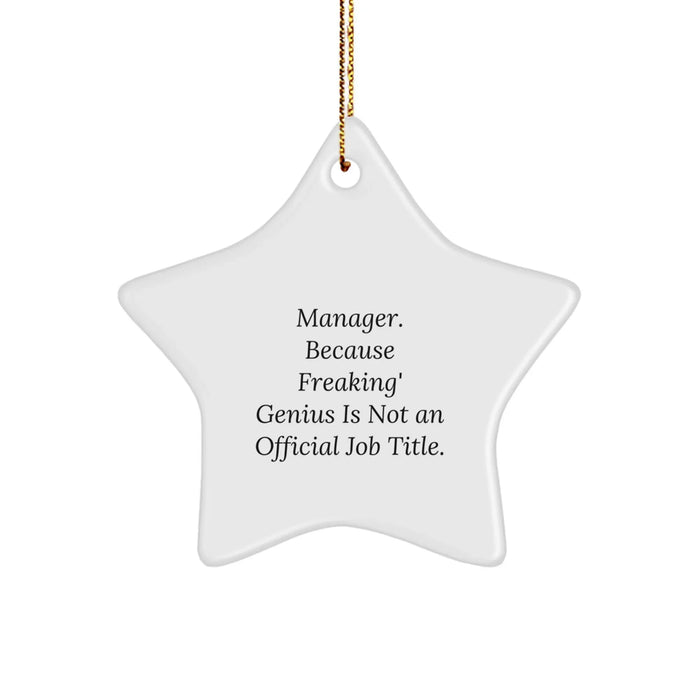 Funny Manager Gifts, Star Ornament, 'Manager. Because Freaking' genius Is Not An Official Job Title.' - Gifts from Friends to Manager - Christmas Unique Present - Image 1