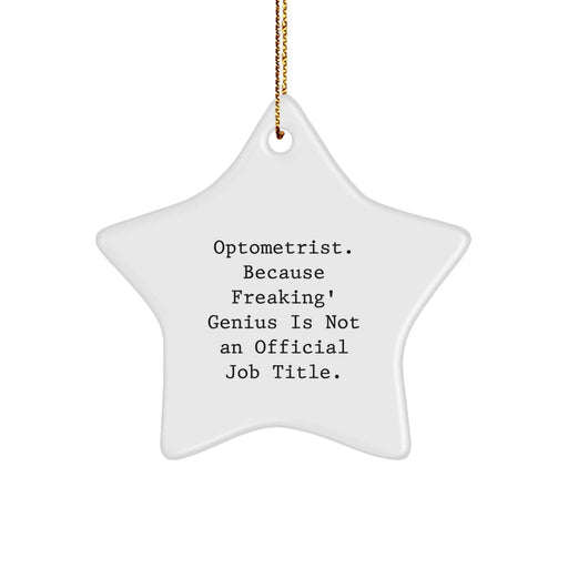 Funny Optometrist Star Ornament Gifts from Friends, Colleagues, and Family - Optometrist genius Christmas Unique Star Decoration - Image 1