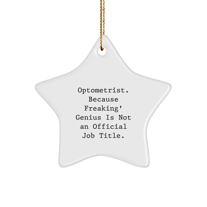 Funny Optometrist Star Ornament Gifts from Friends, Colleagues, and Family - Optometrist genius Christmas Unique Star Decoration - Image 1