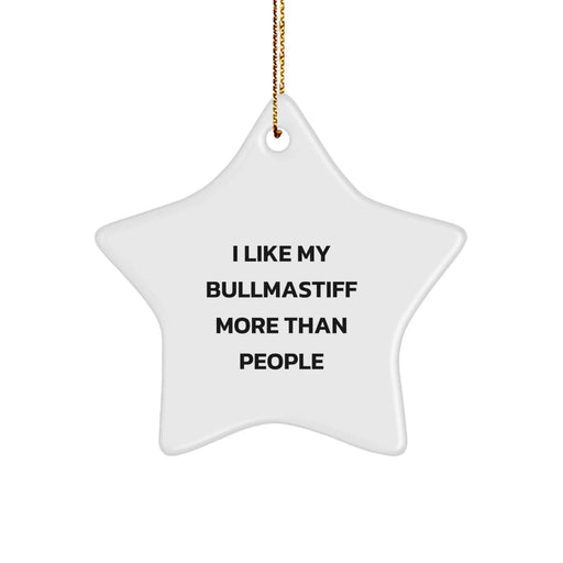 Funny Bullmastiff Dog Lovers Star Ornament Gifts from Family to Friends, 'I Like My Bullmastiff More Than People' Christmas Unique Gifts - Image 1