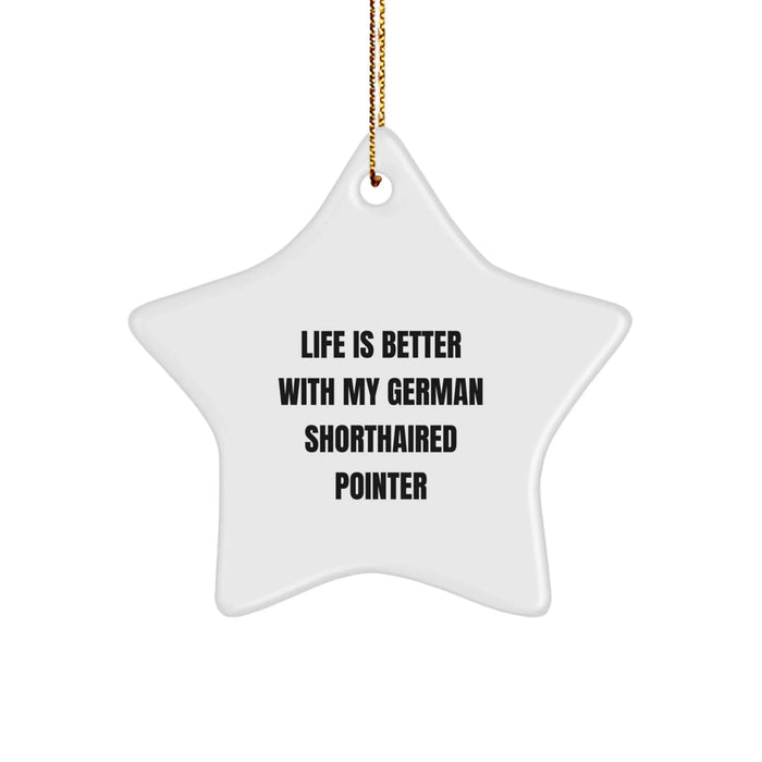 German Shorthaired Pointer Dog Star Ornament Gifts for Him From, Life Is Better With My German Shorthaired Pointer, Cute Christmas Unique Gifts for Friends - Image 1