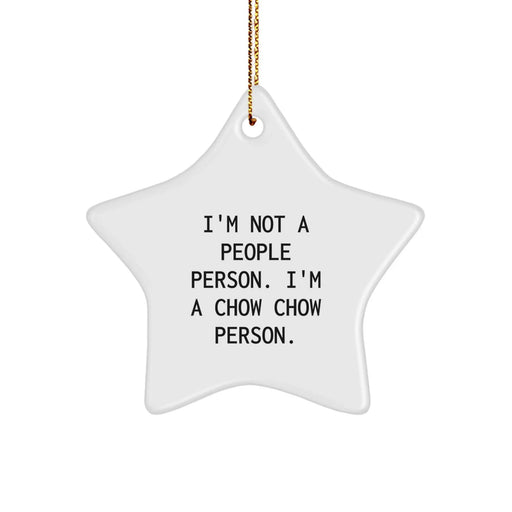 Chow Chow Dog Lovers Funny Gifts from Friends and Family for Christmas - 'I'm Not A People Person. I'm A Chow Chow Person.' Star Ornament - Image 1