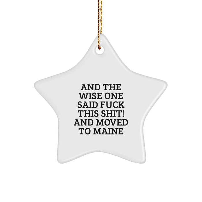 Funny Maine Gifts: 'And The Wise One Said F--k This Shit!' Star Ornament for Friends, Family, or Coworkers, Christmas Unique Presents from Maine - Image 1