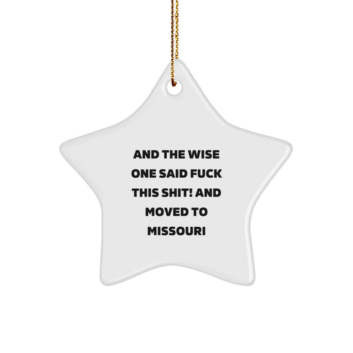 Funny Missouri Star Ornament, Gifts from Missouri, for Men or Women who Ditched the City for the Show Me State! - Image 1