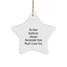 Gifts from Family to Godmom - Funny Star Ornament, 'My Dear Godmom. Always Remember How Much I Love You.' - Unique Christmas Unique Gifts - Image 1