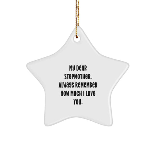 Funny Stepmother Gifts, Star Ornament, 'My Dear Stepmother. Always Remember How Much I Love You.' Christmas Unique Gifts from Family to Stepmother - Image 1