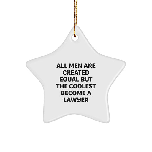 Funny Lawyer Gifts for Men from Friends, 'All Men Are Created Equal But The Coolest Become A Lawyer' Christmas Star Ornament - Image 1