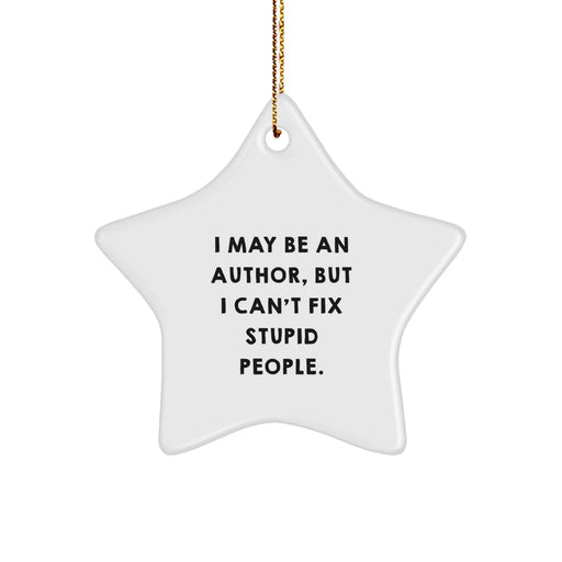 Author Gifts, Funny Quote Star Ornament, Gifts from Friends, For Author, Christmas Unique Presents - Image 1