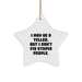 Funny Teller Gifts for Men from Friends - Christmas Unique Star Ornament, I May Be A Teller, But I Can't Fix Stupid People. - Image 1
