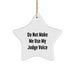 Fun Judge Gifts, Do Not Make Me Use My Judge Voice, Star Ornament for Christmas, Gifts from Friends to Judge - Image 1