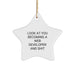 Funny Web Developer Gifts from Friends - Star Ornament for Christmas - 'Look At You Becoming A Web Developer And Shit' Quote - Image 1