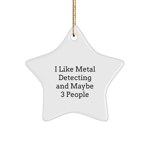Funny Metal Detecting Star Ornament Gifts from Friends for Christmas Unique Treasures - Image 1
