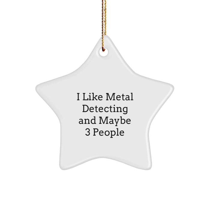 Funny Metal Detecting Star Ornament Gifts from Friends for Christmas Unique Treasures - Image 1