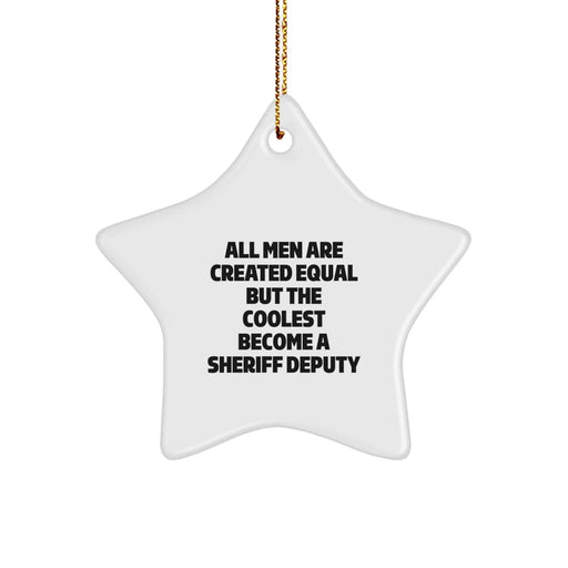 Funny Sheriff Deputy Gifts for Men, Gifts from Friends, Sheriff Deputy Star Ornament with Inspirational Quote, Unique Christmas Unique Gifts for Coworkers, Family - Image 1