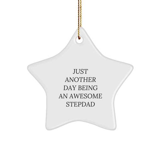 Funny Stepdad Gifts for Men - Just Another Day Being Awesome Star Ornament, Gifts from Family for Stepdad, White Star Shaped Decoration - Image 1