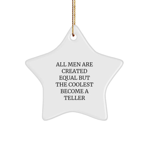 Funny Teller Gifts for Friends, Gift from Men, Star Ornament for Christmas - Image 1
