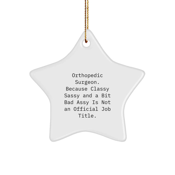 Funny Orthopedic Surgeon Star Ornament Gifts from Friends and Family for Christmas Unique Presents - Image 1