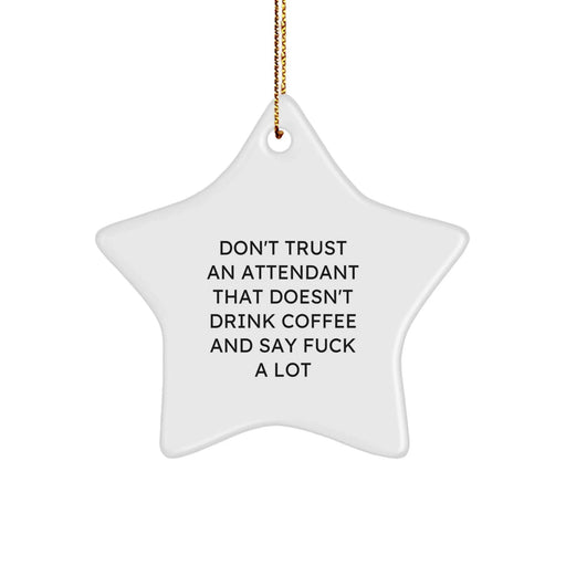 Funny Attendant Star Ornament Gifts from Men, Gifts for Attendant, Christmas Unique Decorations, White Star-Shaped, Sublimation Print, High-Gloss Finish - Image 1