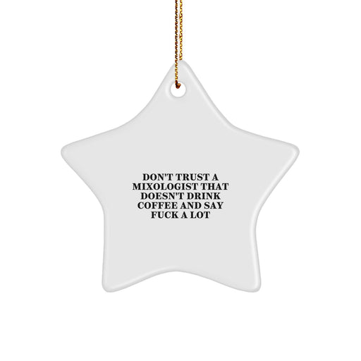 Funny Quote Mixologist Gifts from Men to Friends - Star Ornament for Christmas Unique Presents - Image 1