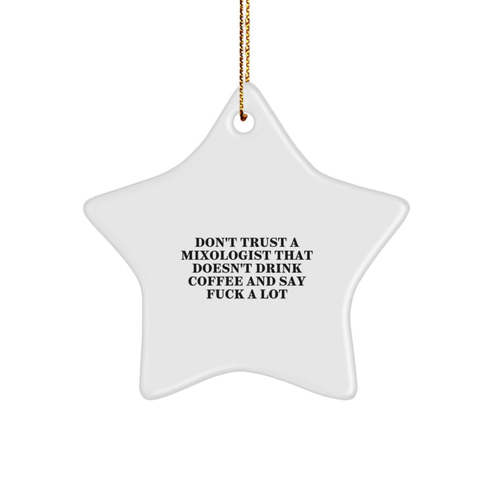 Funny Quote Mixologist Gifts from Men to Friends - Star Ornament for Christmas Unique Presents - Image 1