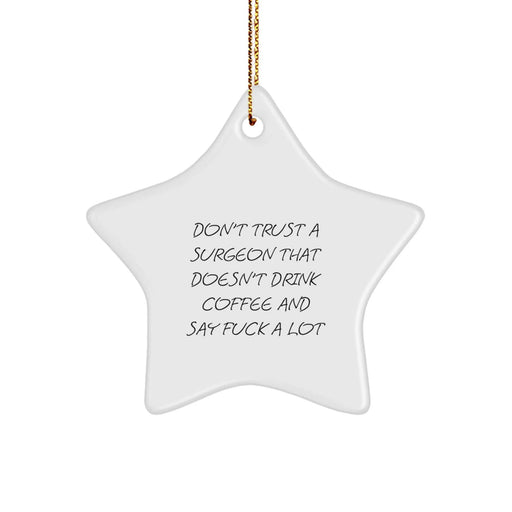 Funny Surgeon Gifts Christmas Star Ornament for Surgeon Friends and Colleagues, Gifts from Men and Women for Surgeon, Star Ornament for Surgeon - Image 1