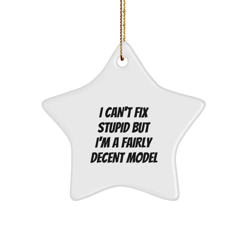 Funny Model Star Ornament, Gifts from Friends and Family, Perfect for Model Men or Women, Unique Christmas Decorations with Humorous Quote - Image 1