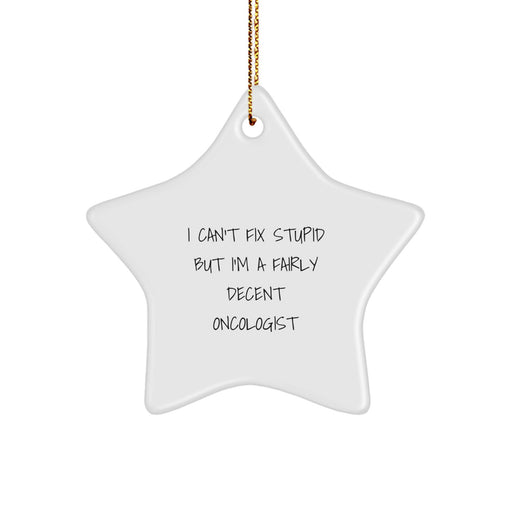 Funny Oncologist Gifts from Friends for Men with Star Ornament Quote - Cancer Doctor Present Idea - Image 1