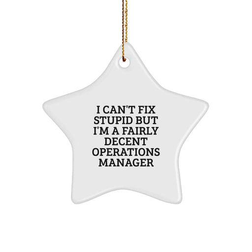 Fairly Decent Operations Manager Star Ornament Gifts from Friends, Family, or Coworkers for Christmas - Image 1