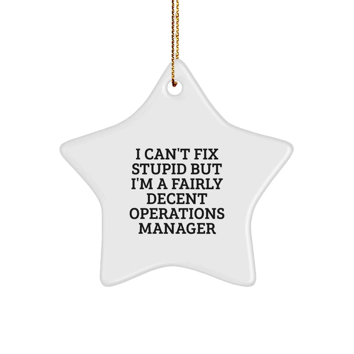 Fairly Decent Operations Manager Star Ornament Gifts from Friends, Family, or Coworkers for Christmas - Image 1