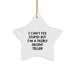 Funny Teller Star Ornament Gifts from Friends for Christmas Decorations, I Can't Fix Stupid But I'm A Fairly Decent Teller - Image 1