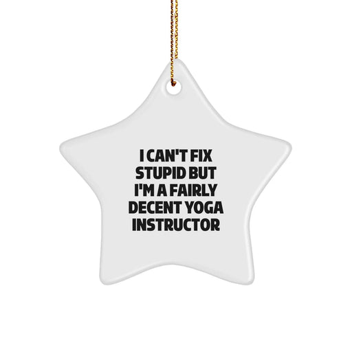 Funny Yoga Instructor Star Ornament Gifts from Men for Women Coworkers Friends Family - Christmas Unique Star Decorations - 'I'm A Decent Yoga Instructor' - Image 1