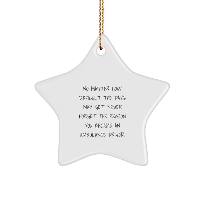 Ambulance Driver Gifts - Inspirational Star Ornament for Ambulance Driver Friends and Family, Gifts from Men, Women, or Coworkers, Christmas Unique Gifts - Image 1