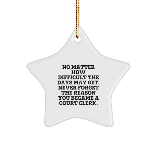 Court Clerk Inspirational Star Ornament Gifts from Family, Friends, or Coworkers for Men and Women, Christmas Unique Decorations - Image 1