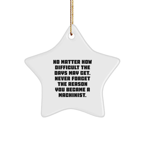 Funny Machinist Star Ornament Gifts from Friends for Christmas Unique Machinist Men Gifts - Image 1