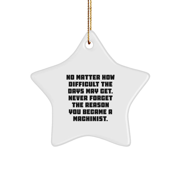 Funny Machinist Star Ornament Gifts from Friends for Christmas Unique Machinist Men Gifts - Image 1