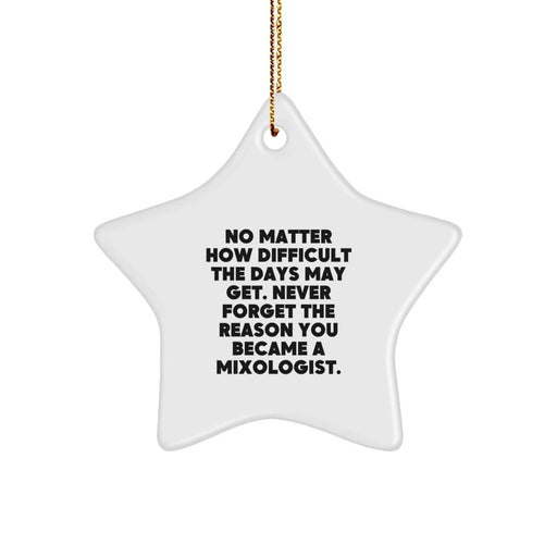 Funny Mixologist Gifts for Men - Star Ornament with Inspirational Quote - Gifts from Family to Friends on Christmas Unique Gifts - Image 1