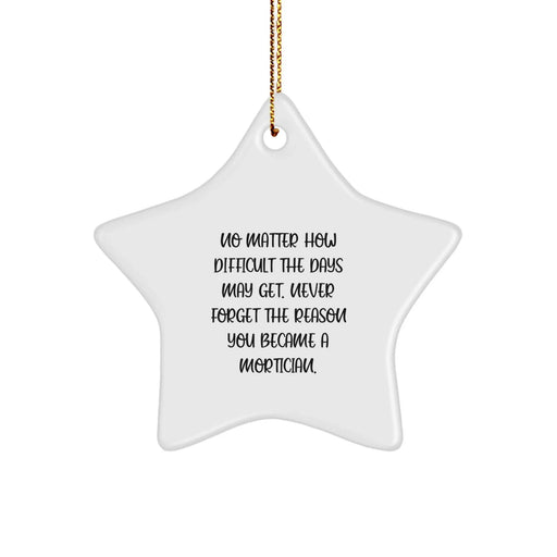 Funny Mortician Gifts from Friends, Inspirational Star Ornament for Mortician Men, Christmas Unique Gifts - Image 1