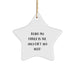 Funny Father Gifts from Men, Being My Father Is The Only Gift You Need Christmas Unique Gifts for Dad Star Ornament - Image 1