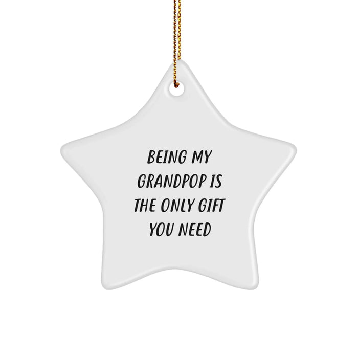 Funny Grandpop Gifts for Men, Being My Grandpop Is The Only Gift You Need Christmas Unique Star Ornament, Gifts from Family to Grandpop - Image 1