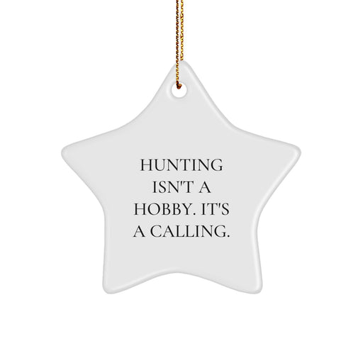 Funny Hunting Quotes Star Ornaments Gifts for Hunting Men from Friends at Christmas - Image 1