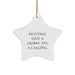 Funny Hunting Quotes Star Ornaments Gifts for Hunting Men from Friends at Christmas - Image 1