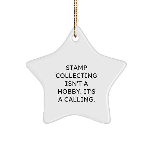 Funny Stamp Collecting Star Ornaments for Christmas Unique Gifts from Friends and Family, Gifts for Stamp Collecting Enthusiasts, Star Ornament with Inspirational Quote - Image 1