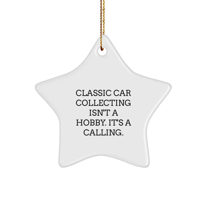 Classic Car Collecting Star Ornament Gifts for Men Classic Car Enthusiasts from Family, Classic Car Lover Star Shaped Ornament, Inspirational Quote, Christmas Unique Decorations - Image 1