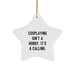 Cosplaying Gifts from Men - Funny Star Ornament for Christmas Unique Gifts, Perfect for Friends and Family, Quote Inspired Gifts for Cosplaying Enthusiasts - Image 1