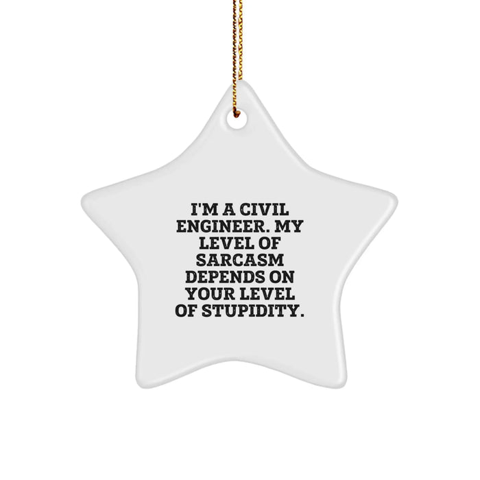 Civil Engineer Star Ornament Funny Gift for Him from Men, Unique Christmas Decorations with Sarcasm Quote - Image 1