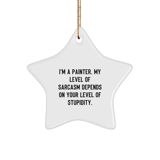 Funny Star Ornament for Painter Gifts, Christmas Unique Gifts from Friends to Family, I'm a Painter Star Shaped Decoration - Image 1