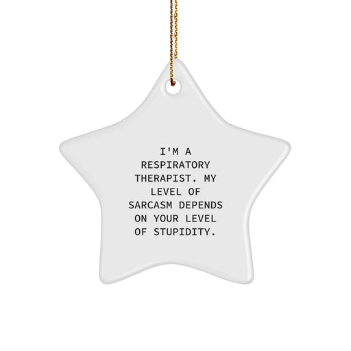 Funny Sarcasm Respiratory Therapist Gifts from Friends, Unique Christmas Unique Gifts for Respiratory Therapist, Star Ornament Decorations - Image 1