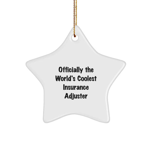 Funny Insurance Adjuster Gifts, Officially The World's Coolest Insurance Adjuster Star Ornament for Men Women Friends Family, Christmas Unique Gifts from Men to Insurance Adjuster - Image 1