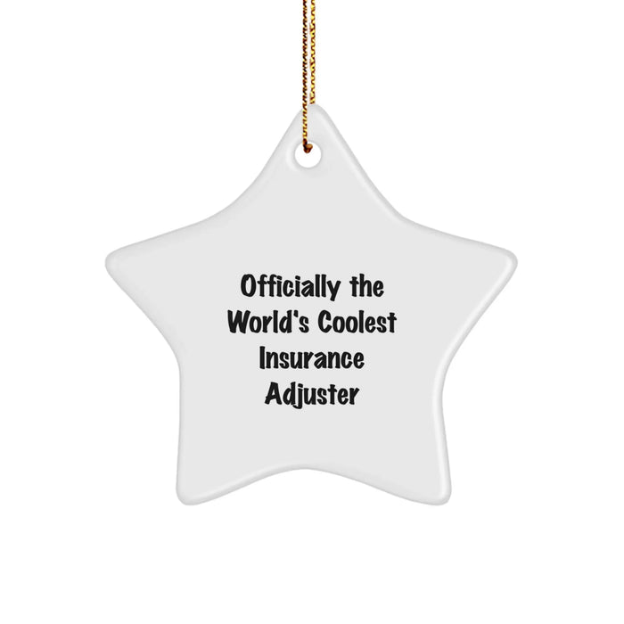 Funny Insurance Adjuster Gifts, Officially The World's Coolest Insurance Adjuster Star Ornament for Men Women Friends Family, Christmas Unique Gifts from Men to Insurance Adjuster - Image 1